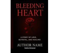 Bleeding heart: The betrayal