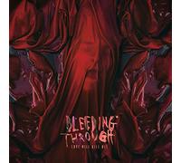BLEEDING THROUGH - Love Will Kill All