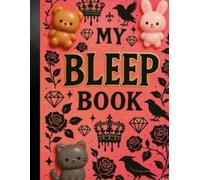 Bleep Book: Everyone needs a place where they can breathe, scream and B!×◇p!! Ble☆p by EGÖ