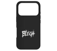 Blegh | Deathcore Death Metal Funny Heavy Metal Case for iPhone 17 Pro
