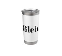 Bleh Don't Care Stainless Steel Insulated Tumbler