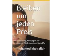Bleiben um jeden Preis: Anerkennung, Abhängigkeit und verlorene Würde tunesischer Fachkräfte