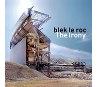 Blek le Roc - The Irony