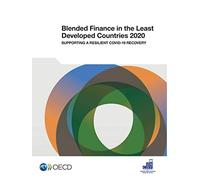 Blended finance in the least developed countries 2020: supporting a resilient COVID-19 recovery