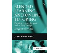 Blended Learning and Online Tutoring: Planning Learner Support and Activity Design
