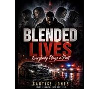 Blended Lives: Everybody Plays a Part