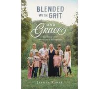 Blended with Grit and Grace: Just Keep Livin' When Life Is Unexpected
