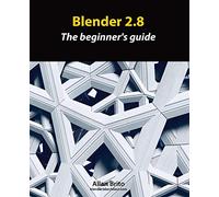 Blender 2.8: The beginner's guide
