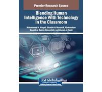 Blending Human Intelligence With Technology in the Classroom