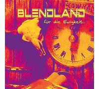 Blendland - Für die Ewigkeit...