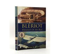 Bleriot: Herald of an Age