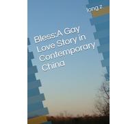 Bless:A Gay Love Story in Contemporary China