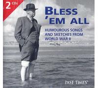 Bless 'Em All: Humourous Songs and Sketches from World War II