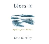 Bless It: Reflections from a Pandemic