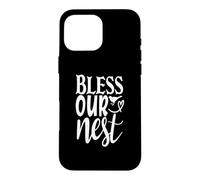 Bless Our Nest Cute Home Blessing Housewarming Case for iPhone 16 Pro Max