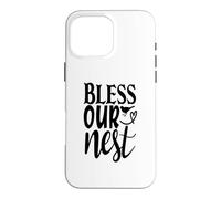 Bless Our Nest Cute Home Blessing Housewarming Case for iPhone 16 Pro Max