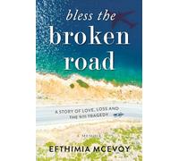 Bless the broken road