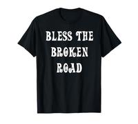 Bless The Broken Road T-Shirt