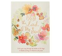 Bless the Lord, O My Soul: Color Your Way Through the Psalms in 365 Days. a Blessed Journey of Reflection and Praise