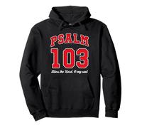BLESS THE LORD O MY SOUL Psalm 103. Bible, Christianity Pullover Hoodie