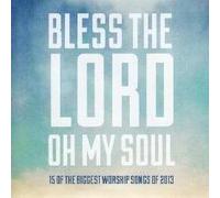 Bless The Lord, Oh My Soul