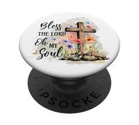Bless The Lord Oh My Soul Crossflowers PopSockets Adhesive PopGrip