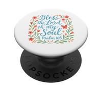 Bless the Lord, Oh My Soul - Psalm 103 PopSockets Adhesive PopGrip