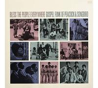 Bless The People Everywhere: Gospel Funk Of Peacock & Songbird [VINYL]