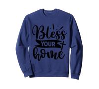 Bless This Home - Cute New Homeowners Housewarming Christian Sweatshirt