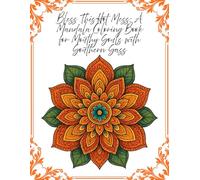 Bless This Hot Mess: A Southern Sass Mandala Coloring Book with Rude, Unhinged Quotes for Smart-Mouthed Souls