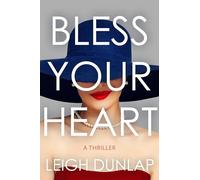 Bless Your Heart: A Novel: A Thriller