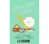 Bless Your Heart: A Second Chances Novel: 1 (Second Chances Grasshopper Valley)