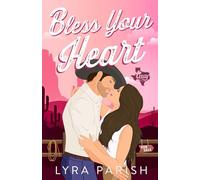 Bless Your Heart (Extended Edition): A Best Friend's Older Brother, Enemies to Lovers Small Town Romance: 1 (Valentine Texas)