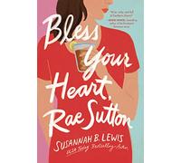 Bless Your Heart, Rae Sutton
