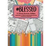 #Blessed: A Coloring Book for Children 8.5”x11”, the Beatitudes-as taught by Jesus, in the book of Matthew, Bible lessons, Scriptures to color, Life Lessons