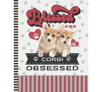 Blessed And Corgi Obsessed: 7.5 x 9.25 / Dog Composition Notebook Wide Ruled / 108 Pages / Stationery Gift for Note Taking / Pembroke Welsh Puppy Paw Print Pattern Funny Quote Cover