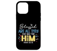 Blessed Are All They That Wait For Him - Isaiah 30:18 Case for iPhone 12 mini