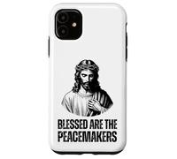 Blessed Are The Peace Makers - Matthew 5:9 Case for iPhone 11