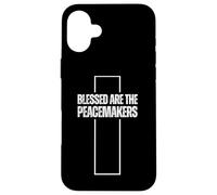 Blessed Are The Peacemakers - Christian Faith Case for iPhone 16 Plus