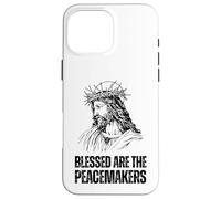 Blessed Are The Peacemakers - Matthew 5:9 Case for iPhone 16 Pro Max