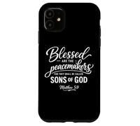 Blessed Are The Peacemakers Matthew 5:9 Scripture Bible Pray Case for iPhone 11
