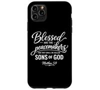 Blessed Are The Peacemakers Matthew 5:9 Scripture Bible Pray Case for iPhone 11 Pro Max