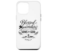 Blessed Are The Peacemakers Matthew 5:9 Scripture Bible Pray Case for iPhone 12 Pro Max