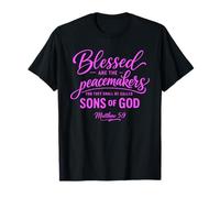 Blessed are The Peacemakers Matthew 5:9 Scripture Bible Pray T-Shirt