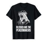 Blessed Are The Peacemakers - Matthew 5:9 T-Shirt
