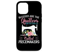Blessed Are The Quilters For They Shall Be Called Piecemaker Case for iPhone 12/12 Pro