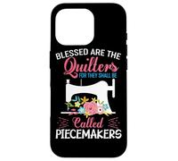 Blessed Are The Quilters For They Shall Be Called Piecemaker Case for iPhone 16 Pro