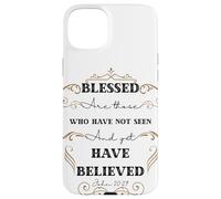 Blessed Are Those Who Have Not Seen John 20:29 Passover Case for iPhone 15 Plus