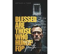 Blessed Are Those Who Hunger for Truth: The Path of a Modern Martyr: Simple, Clear, Strong (The Art of Living)