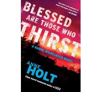 Blessed Are Those Who Thirst: Hanne Wilhelmsen Book Twovolume 2